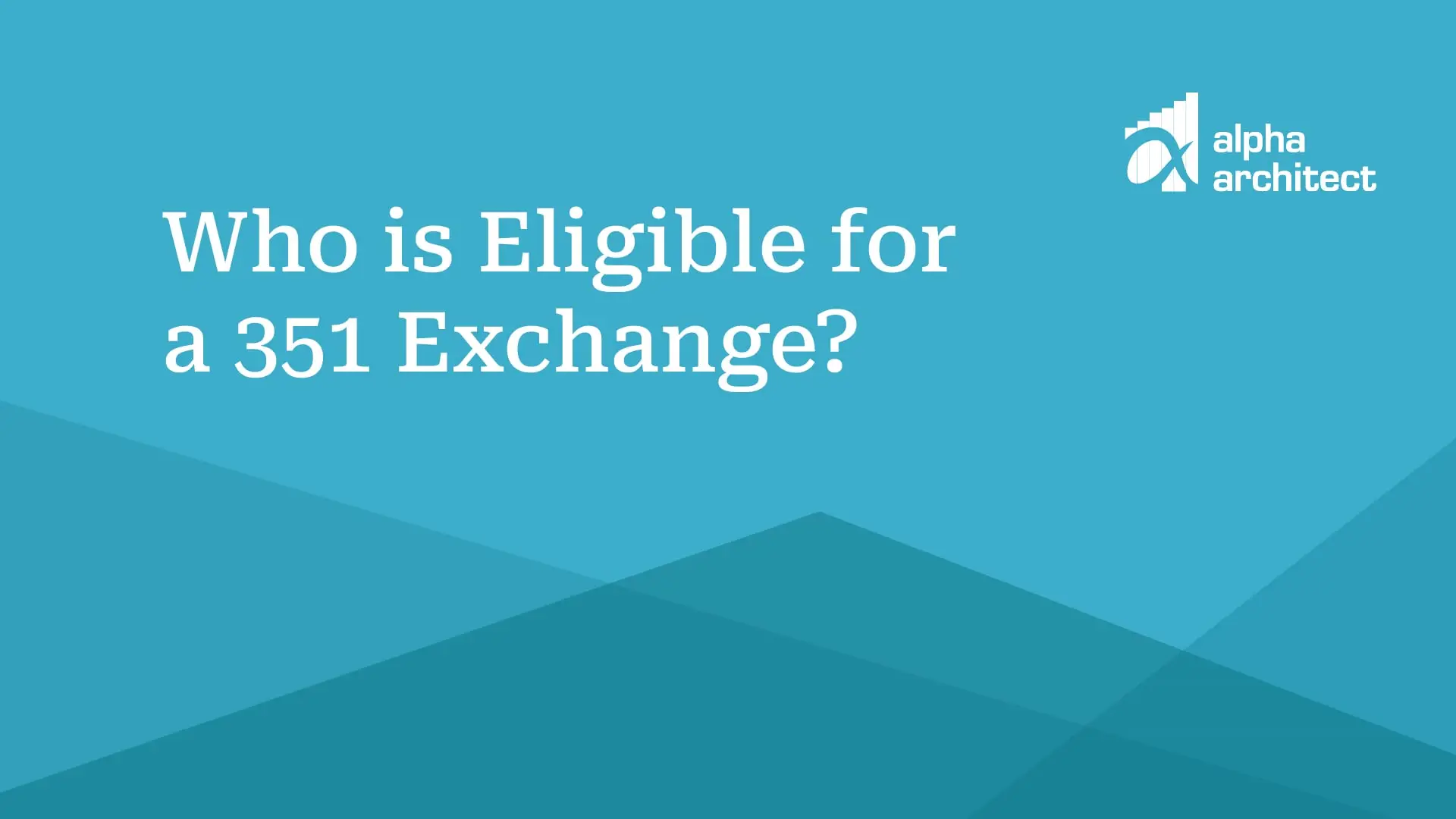 Video | Who is Eligible for a 351 Exchange?